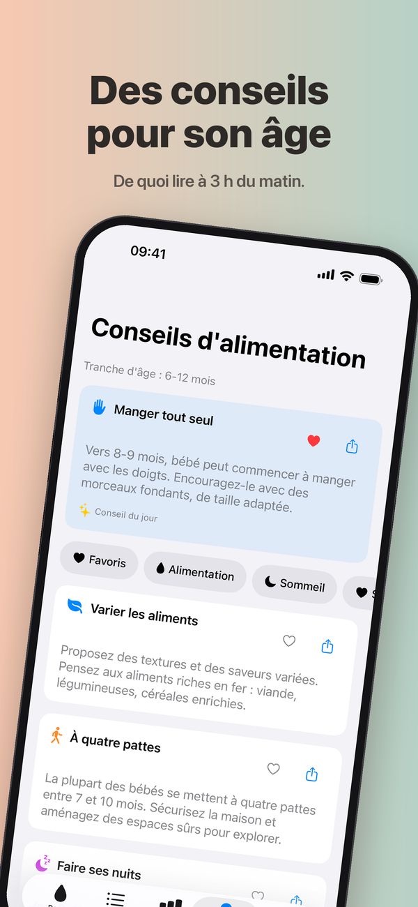 L'écran Conseils d'alimentation pour les 6-12 mois, avec le conseil du jour « Manger tout seul », gardé en favori, les filtres Favoris, Alimentation, Sommeil et Santé, et les conseils « Varier les aliments », « À quatre pattes » et « Faire ses nuits ».